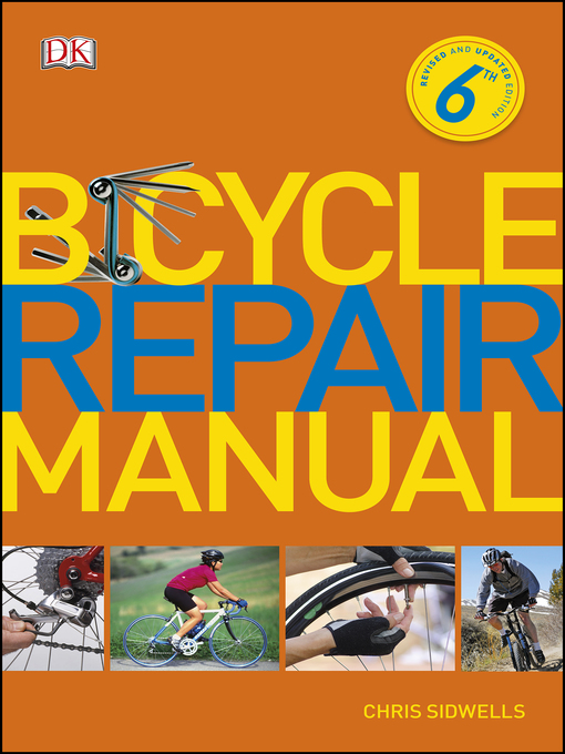 Title details for Bicycle Repair Manual by Chris Sidwells - Available